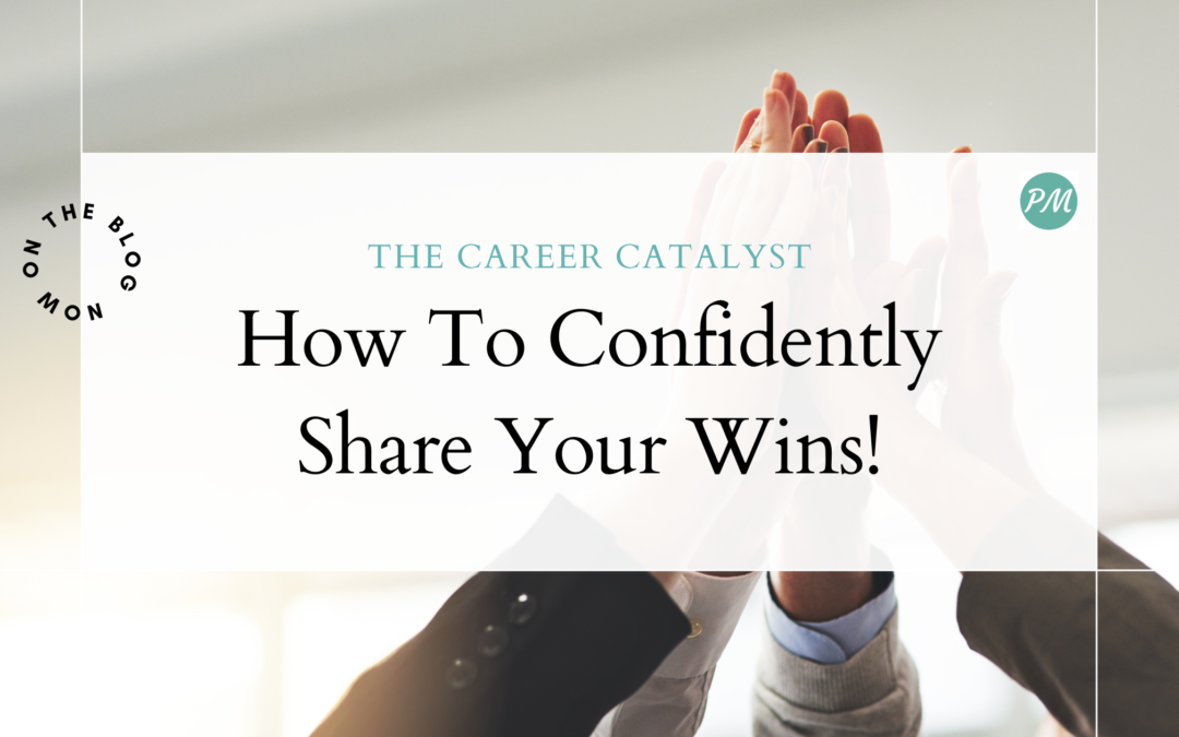 How to confidently share your wins! 